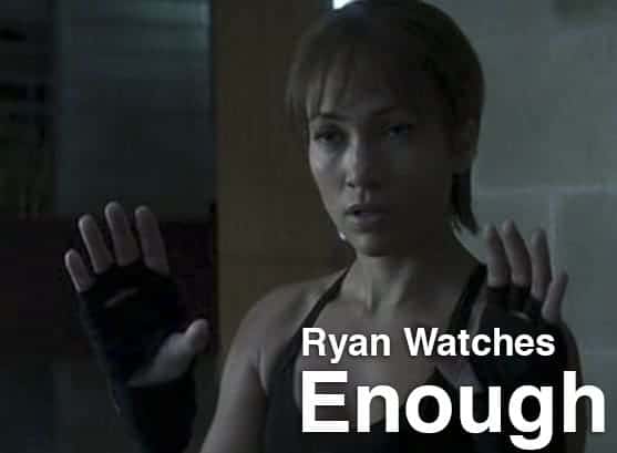 Podcast: Ryan Watches a Movie 150 - ENOUGH 1 Podcast_ryan150