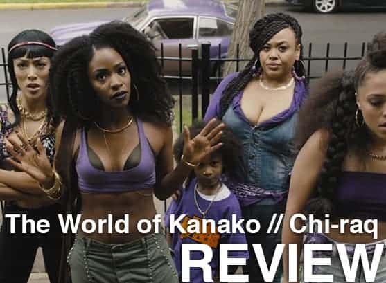 Podcast: Episode 194 - THE WORLD OF KANAKO, CHI-RAQ 1 Podcast_ep194