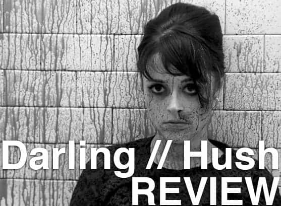 Podcast: Episode 209 - DARLING, HUSH 1 Podcast_ep209