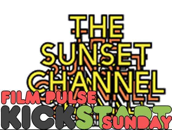 Kickstart Sunday: THE SUNSET CHANNEL 1