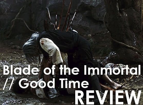 Podcast: Episode 271 - BLADE OF THE IMMORTAL, GOOD TIME 1