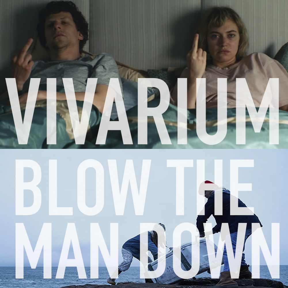 Podcast: 359 - VIVARIUM, BLOW THE MAN DOWN 1